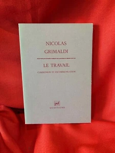 GRIMALDI (Nicolas) - Le Travail : communion et excommunication. PUF, 1998. - Picture 1 of 6
