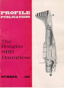 AIRCRAFT PROFILE 196 DOUGLAS SBD DAUNTLESS DIVE BOMBER WW2 USN USMC A-24 BANSHEE - Imagen 1 de 3