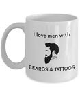 I Love Men With Beards And Tattoos Mug - Funny Tea Hot Cocoa Coffee Cup -...
