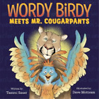 Tammi Sauer Wordy Birdy Meets Mr. Cougarpants (Poche)