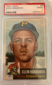 1953 Topps Clem Koshorek Pittsburgh Pirates #8 PSA Good 2