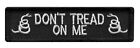 Don't Tread on Me Tactical Patch [Hook Fastener -3.75 X 1.0 D1]