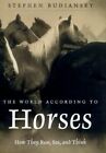 The World According to Horses: How ..., Budiansky, Step
