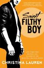Sweet Filthy Boy (Wild Seasons): Volume 1 by Christina Lauren 1476751803