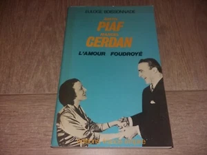 EDITH PIAF ET MARCEL CERDAN. L'AMOUR FOUDROYÉ / EULOGE BOISSONNADE - Picture 1 of 8