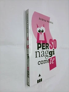 PERSONAGGI COME TE - ANDREA VALENTE - LAPIS - 2017 - Picture 1 of 1