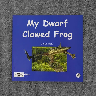 My Dwarf Clawed Frog By Frank Schafer Paperback 2003 Aqualog Aquarium Pets - Image 1 of 4