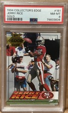 1994 COLLECTOR'S EDGE #181 JERRY RICE 49ERS HOF PSA 8 Gold 1st Day.