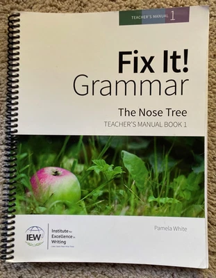 IEW Fix It! Grammar: The Nose Tree Teacher's Manual Book 1 - 3rd Edition - Image 1 of 2