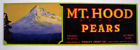 Original scarce MT HOOD lug pear crate label Pooley Fruit Co Hood River Oregon