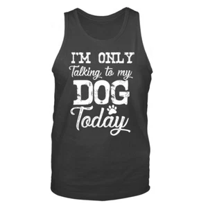 I’m Only Talking to My Dog Animals Pet Lustiger Witz Humorvoll Tanktop - Bild 1 von 7