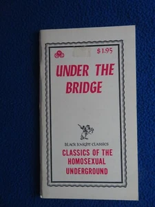UNDER THE BRIDGE BLACK KNIGHT CLASSICS OF THE HOMOSEXUAL UNDERGROUND - Imagen 1 de 1