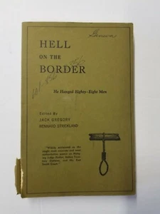 Hell On Border He Hanged Eighty Eight Men Jack Strickland Gregory Rennard 1971 - Picture 1 of 6