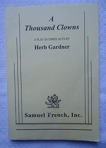 A Thousand Clowns : A Comedy in Three Acts by Herb Gardner Softcover book - Picture 1 of 6