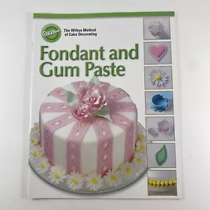 WILTON Method of Cake Decorating: Fondant & Gum Paste Book - 4 Lessons - Picture 1 of 4