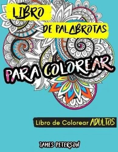 Libro de colorear para adultos: Libro de palabrotas para colorear [Spanish] - Imagen 1 de 1