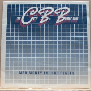 CYRIL BUNTER BAND - MAD MONEY IN HIGH PLACES - Vinyl LP -CBB - 1985 VG (1855) - Imagen 1 de 5