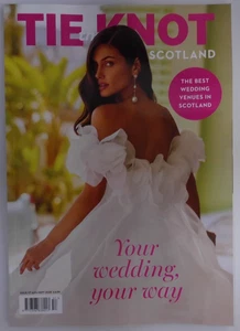 Tie the Knot Scotland magazine Aug/Sep 2025 Your Wedding, Your Day - Picture 1 of 1