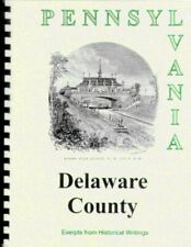 History of Delaware County PA Chester Pennsylvania