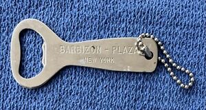 Vintage Barbizon Plaza New York Bottle Opener Church Key