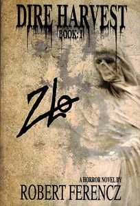 Dire Harvest : Book 1: Zlo Paperback Robert Ferencz - Picture 1 of 3