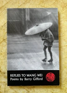 BARRY GIFFORD : Replies to Wang Wei | 2001 Creative Arts Trade Paperback SIGNED - Picture 1 of 12