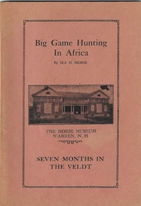 1934 Big Game Hunting In Africa Ira Morse Seven Months Veldt Antique Warren NH - Picture 1 of 3