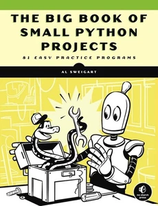 The Big Book of Small Python Projects: 81 Easy Practice Programs - Foto 1 di 6