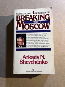 BREAKING WITH MOSCOW by Arkady N. Shevchenko 1986 Ballantine paperback - Foto 1 di 3