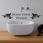 WASH YOUR HANDS BATHROOM WALL STICKER VINYL ART DECAL TOILET QUOTES w105