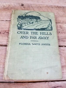 Over The Hills And Far Away Florida Watts Smyth Hard Back Book Signed - Imagen 1 de 8