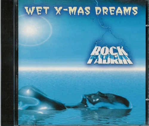 Wet  X - Mas Dreams : Rock Fabrik 98 / Absolut rare Christmas NEUWARE, new CD ! - Bild 1 von 1