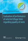Evaluation of performance of selected tillage tines regarding