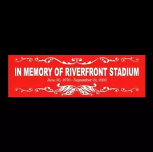 "IN MEMORY OF RIVERFRONT STADIUM" Cincinnati Reds Bengals STICKER Pete Rose, new - Picture 1 of 1