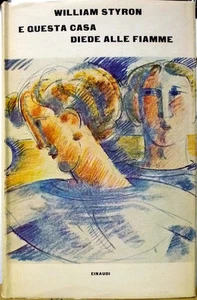 William Styron, E questa casa diede alle fiamme, Ed. Einaudi, 1964 - Imagen 1 de 1