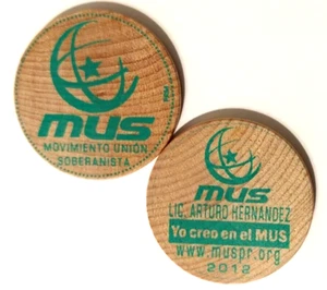 2012 Ficha ARTURO PARTIDO UNION SOBERANISTA PUERTO RICO MUS Wooden Nickel Token - Picture 1 of 6