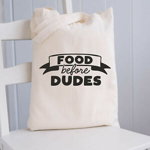 Funny Tote Bag Cotton Shopping Bag Funny Womens Shopper Food Before Dudes