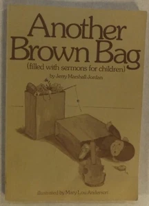 ANOTHER BROWN BAG FILLED WITH SERMONS FOR CHILDREN BY JERRY MARSHALL JORDAN 1980 - Bild 1 von 4