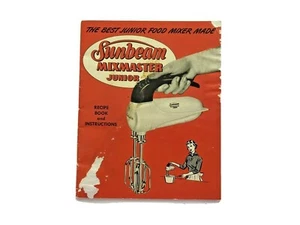 Vintage Sunbeam Instruction & Recipe Booklet Book  Mixmaster Junior Kitchen  - Picture 1 of 5