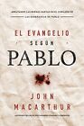 El Evangelio Segun Pablo By Macarthur  New 9780718086480 Fast Free Shipping-,