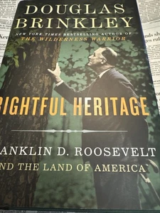 Rightful Heritage : Franklin D. Roosevelt and the Land of America by Douglas... - Bild 1 von 2