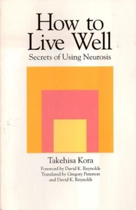 How to Live Well: Secrets of Using Neurosis - Imagen 1 de 1