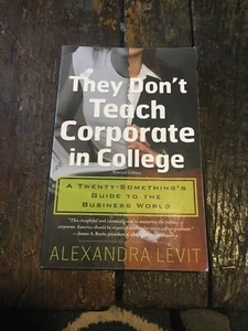 They Don’t Teach Corporate In College - Picture 1 of 11