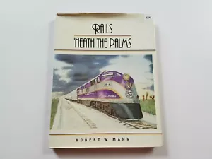 Rails 'Neath the Palms by Robert W. Mann, signed - Foto 1 di 6