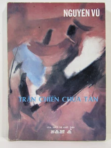 Trận Chiến Chưa Tàn Nguyên Vũ 1986 Paris Nam Á Vietnamese War Novel RARE - Picture 1 of 4