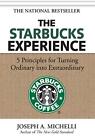 The Starbucks Experience: 5 Principles For Turni... By Michelli, Joseph Hardback