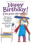 Happy Birthday! (You Poor Old Wreck) (Words & Pictures by Children)--Hardcover-1