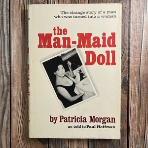 1973 The Man-Maid Doll by Patricia Morgan Rare Transgender Biography - Bild 1 von 13