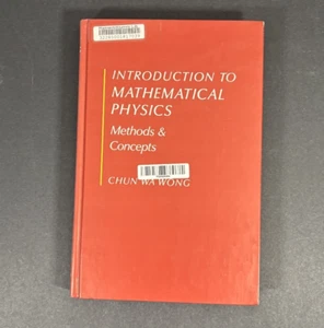 INTRODUCTION TO MATHEMATICAL PHYSICS: METHODS AND CONCEPTS By Chun Wa Wong - Picture 1 of 7