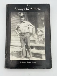 Always In a Hole (Hardcover) Vincent Ciervo Signed Pennsylvania Coal Mining WWII - Picture 1 of 7